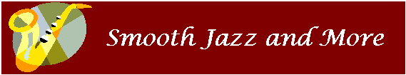 Smooth Jazz and More